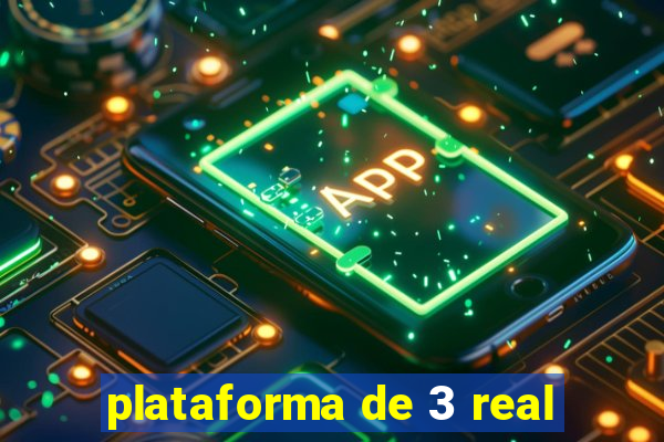 plataforma de 3 real